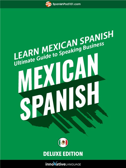 Title details for Ultimate Guide to Speaking Business Mexican Spanish for Beginners by Innovative Language Learning, LLC - Available